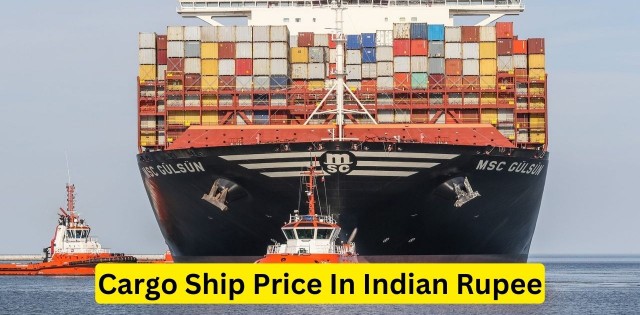 Cargo Ship Price In Indian Rupee