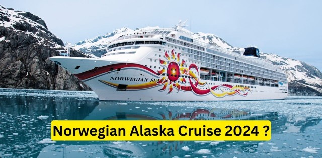 Norwegian Alaska Cruise 2024