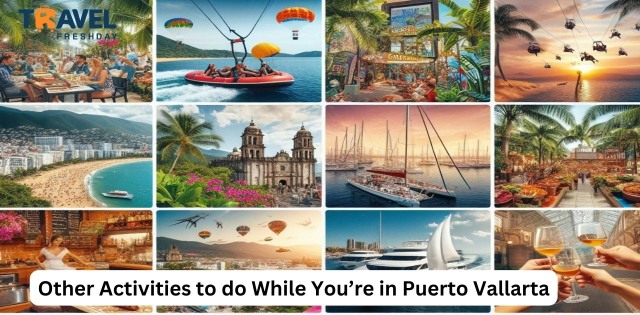 Other Activities to do While You’re in Puerto Vallarta