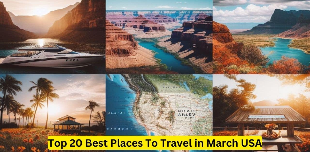 Top 20 Best Places To Travel in March USA