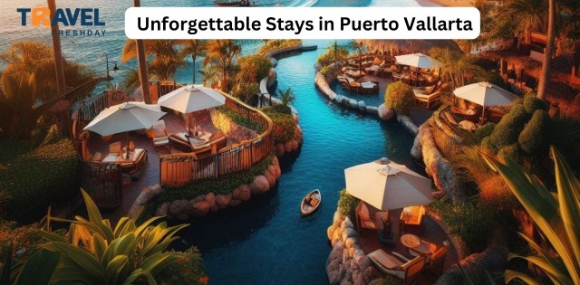  Unforgettable Stays in Puerto Vallarta