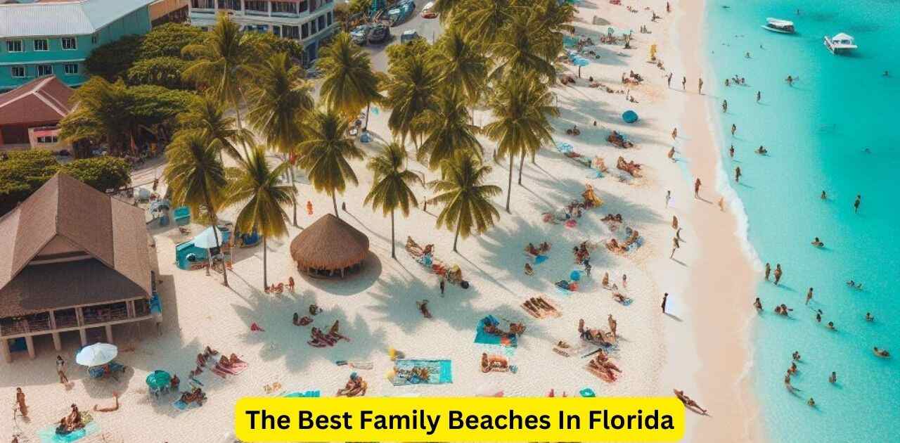 The Best Family Beaches In Florida