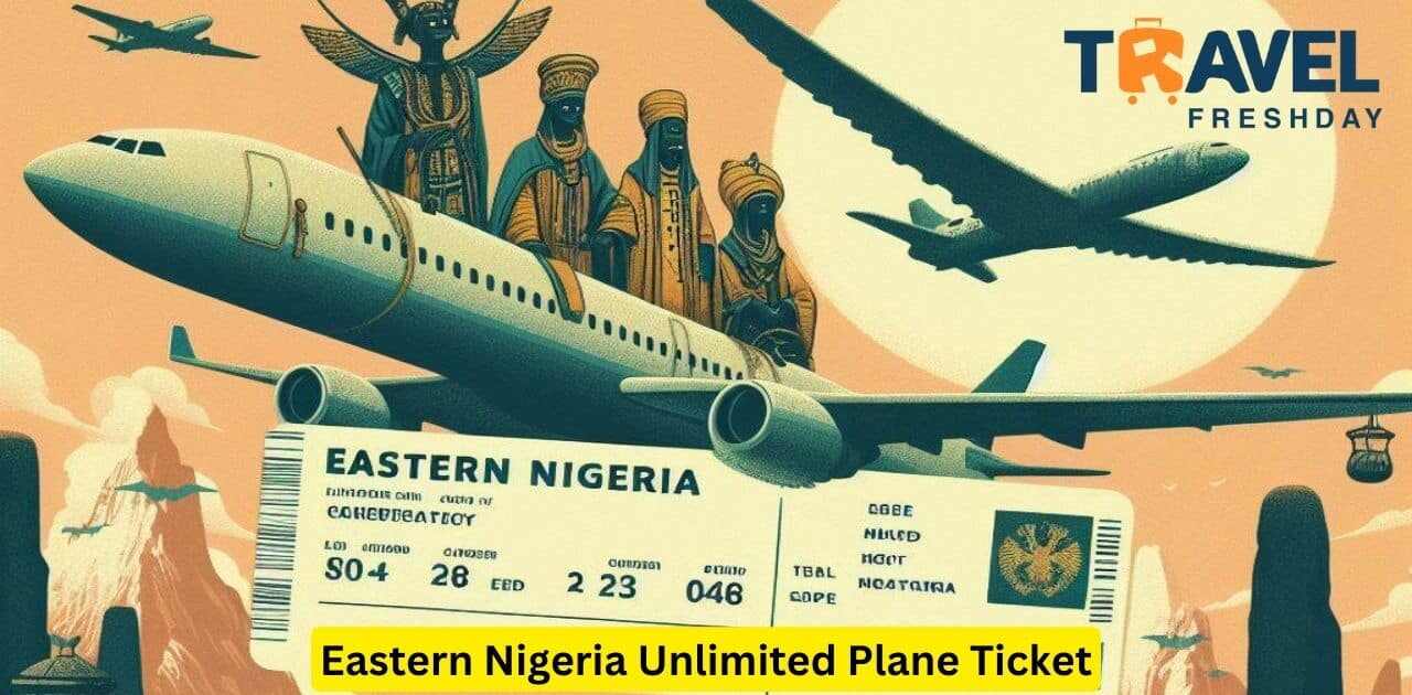 Eastern Nigeria Unlimited Plane Ticket