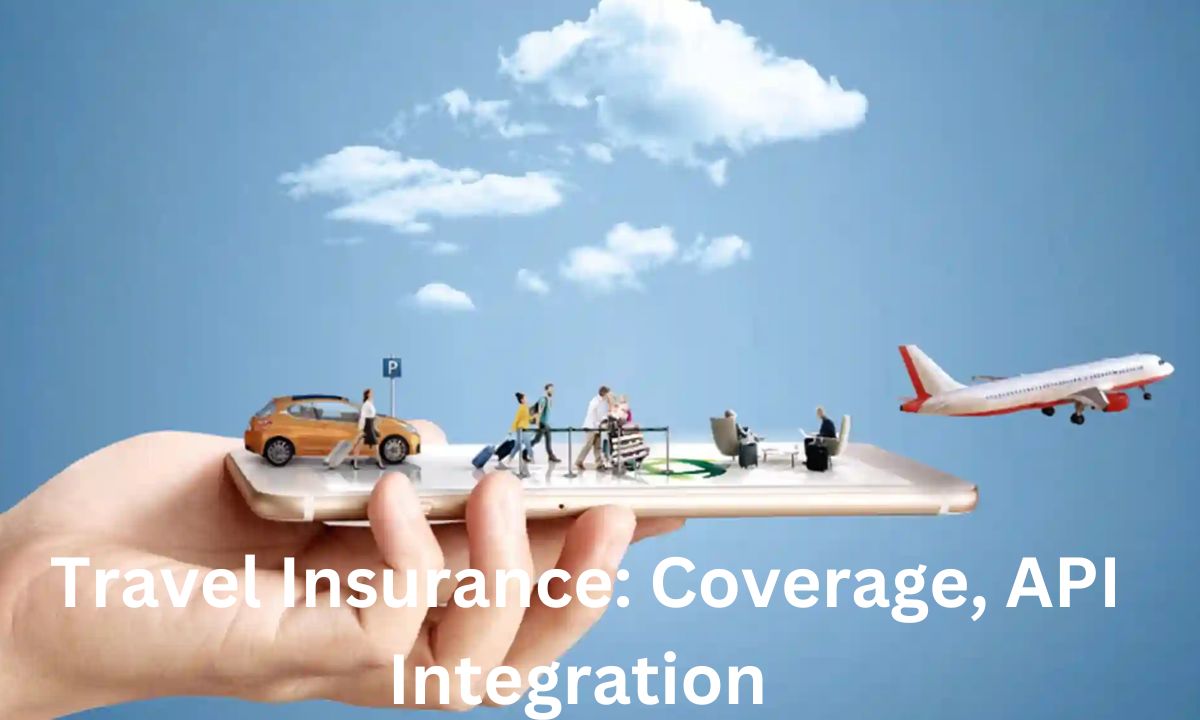 Travel Insurance: Coverage, API Integration